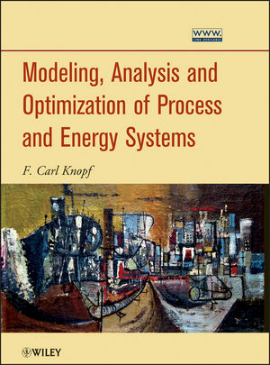 Modeling, Analysis and Optimization of Process and Energy Systems Modeling, Analysis and Optimization of Process and Energy Systems